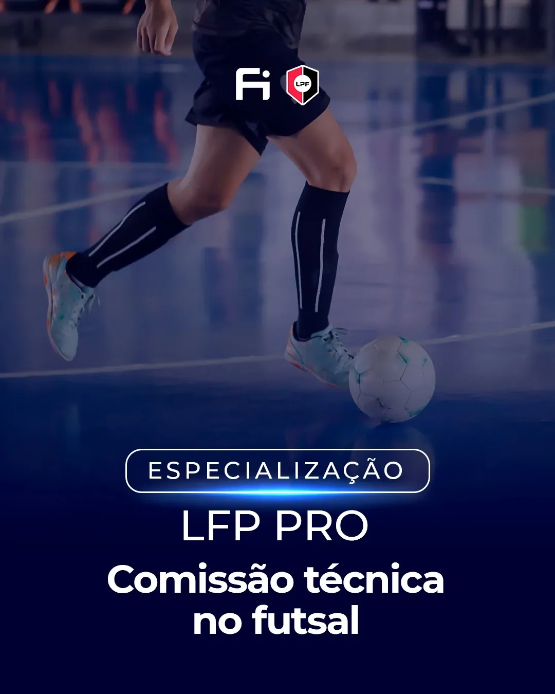LFP PRO Comissão Técnica no Futsal