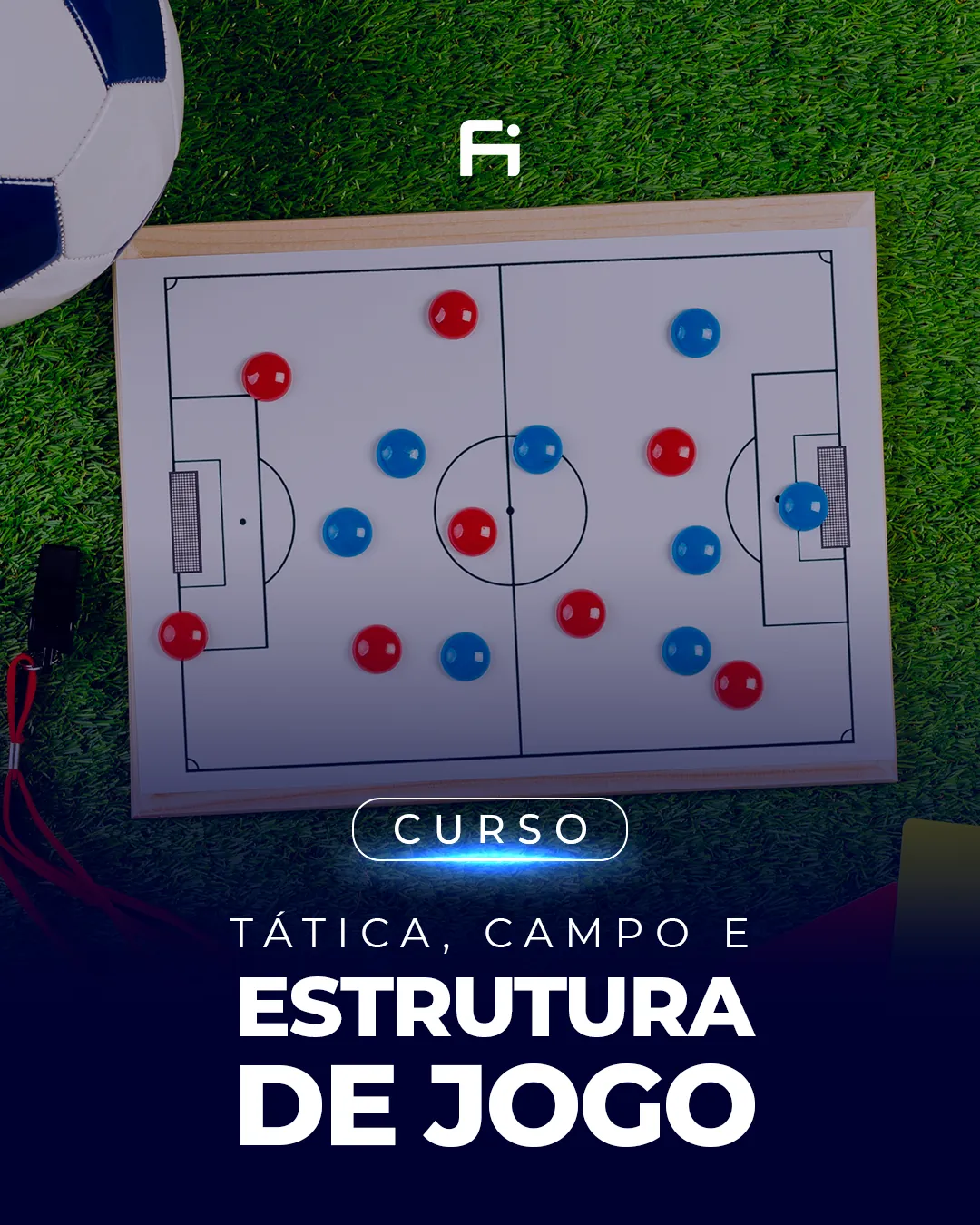Tática, Campo e Estrutura de Jogo